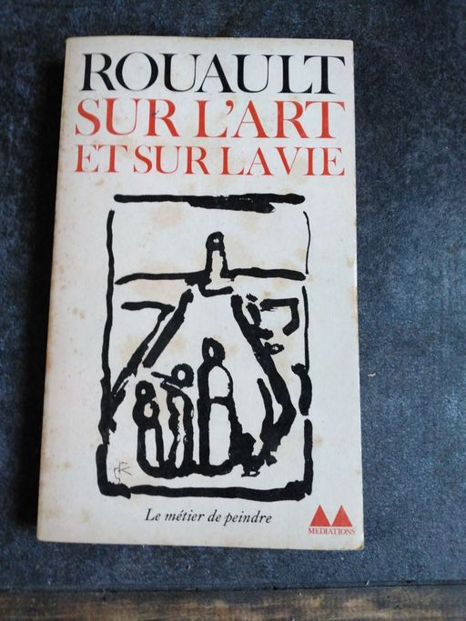 Sur l'art et sur la vie | Rouault