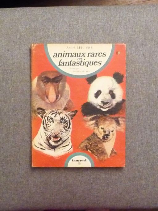 Animaux Rares ou Fantastiques- 1974 | André Lefevre