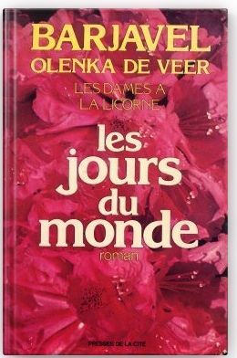 Les Jours du monde (Les Dames à la licorne) | René Barjavel