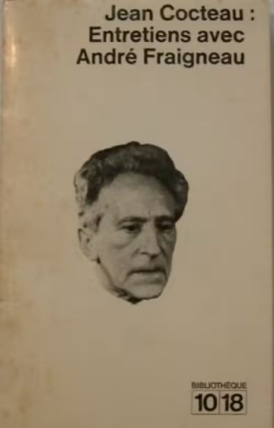 Entretiens Avec Andre Fraigneau | Jean Cocteau