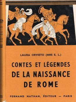 contes et légendes de la naissance de Rome | laura Orvieto