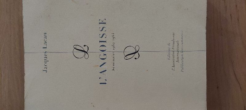 l’Angoisse seminaire 1962-1963 publication hors commerce | Jacques Lacan