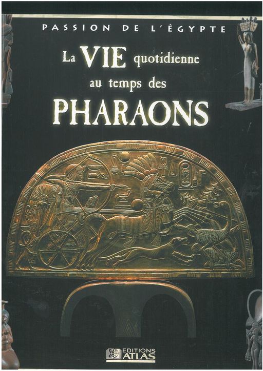 La vie quotidienne au temps des pharaons | collectif