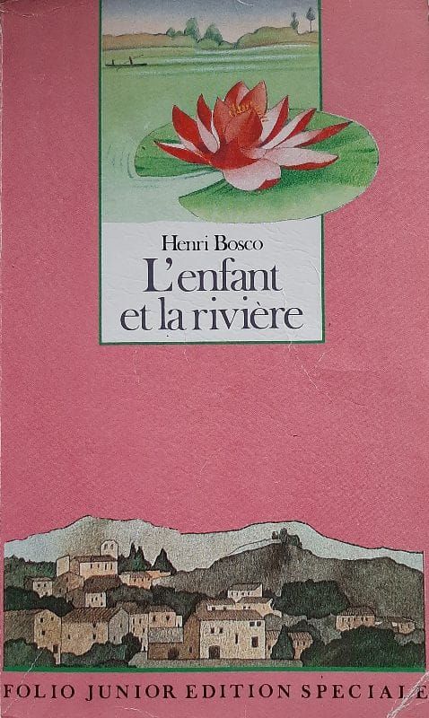 L'enfant et la rivière | Henri Bosco
