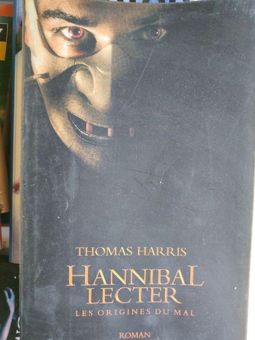 Hannibal Lacter Les origines du mal | Thomas Harris