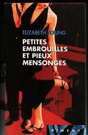 Petites embrouilles et pieux mensonges | Elizabeth Young
