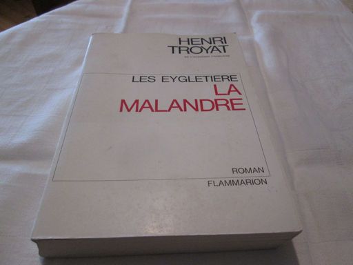 Les EYGLETIERE  LA  MALANDRE | Henri Troyat