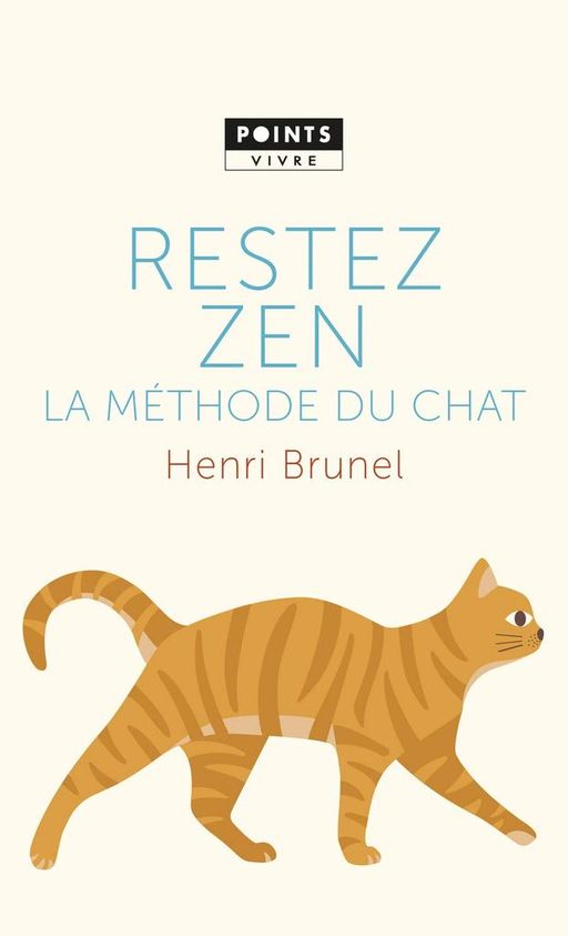 Restez zen, la méthode du chat | Henri Brunel