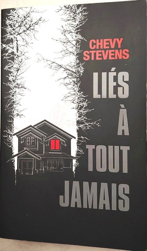 Liés à tout jamais | Chevy Stevens