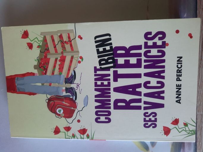 COMMENT (BIEN) RATER SES VACANCES | Anne PERCIN
