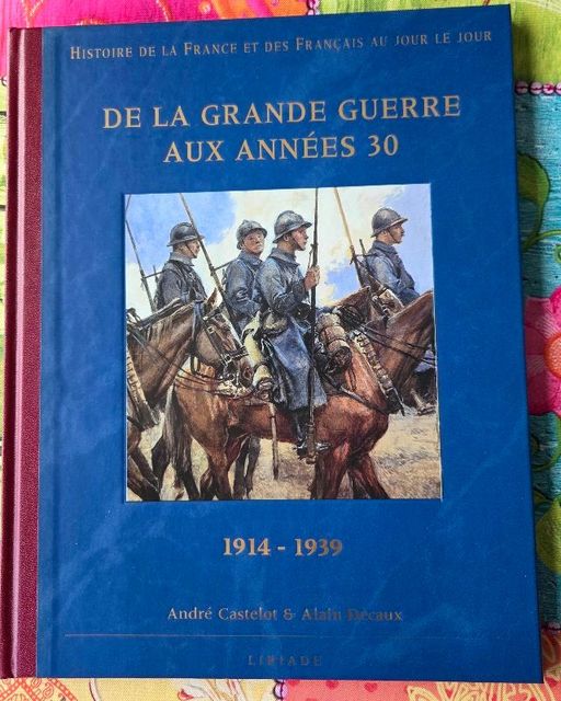De la grande guerre aux années 30, 1914-1939 | André Castelot