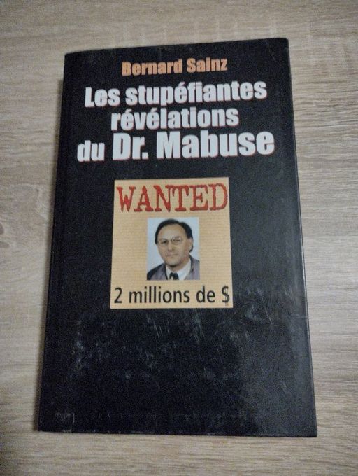 Des stupéfiantes révélations du docteur Mabuse | Bernard sainz