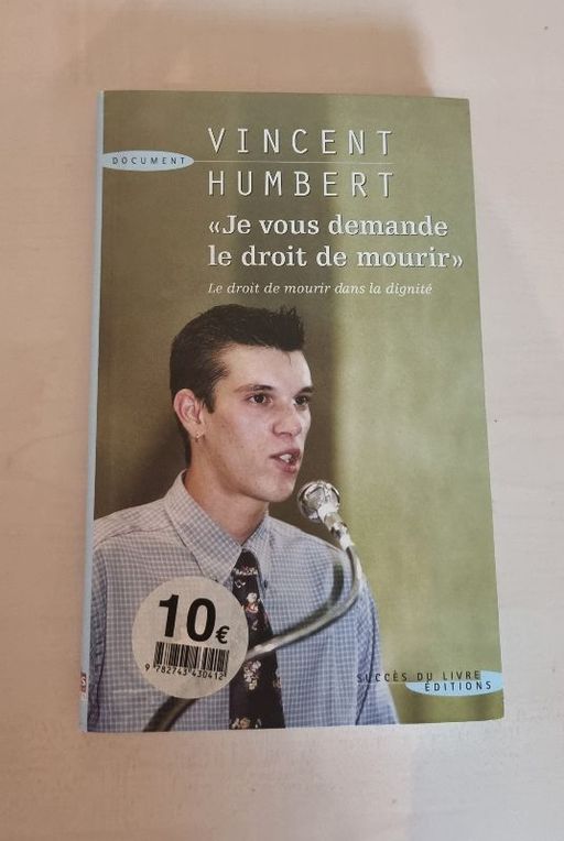 "Je vous demande le droit de mourir " | Vincent Humbert