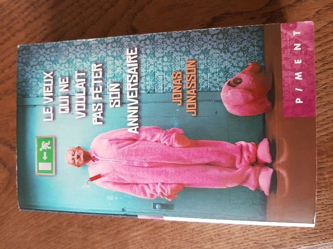 Le vieux qui ne voulait pas fêter son anniversaire | Jonas Jonasson