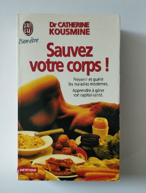 Sauvez votre corps | Dr Catherine Kousmine