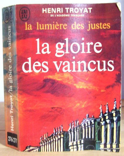 La lumière des justes. Vol. 3 -  La gloire des vaincus | Henri Troyat