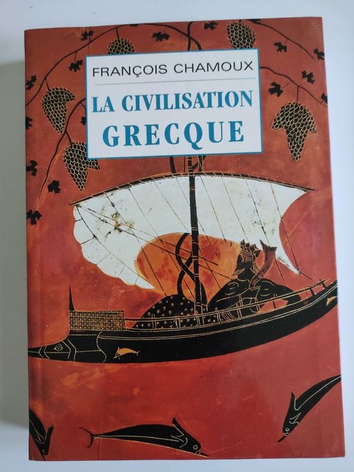 La Civilisation grecque | François Chamoux