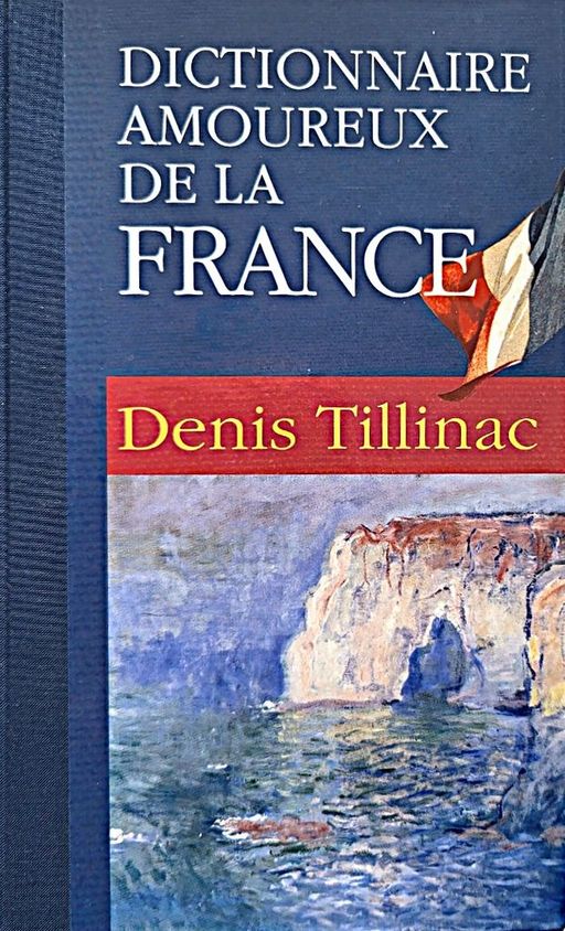 Dictionnaire amoureux de la France | DenisTillinac