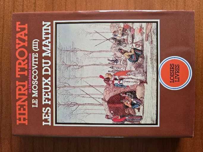 Le Moscovite lll, les feux du matin | Henri Troyat