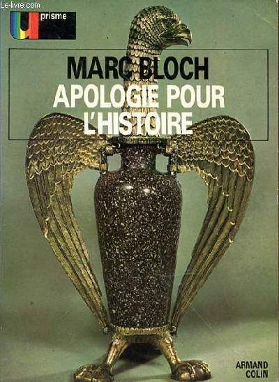 Apologie pour l'histoire ou metier d'historien | Marc Bloch