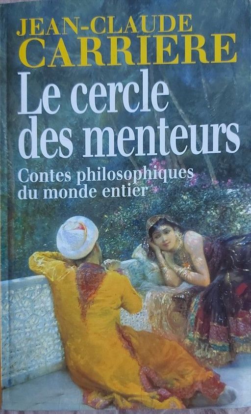 Le Cercle Des Menteurs – Contes Philosophiques Du Monde Entier  | Jean-Claude Carrière