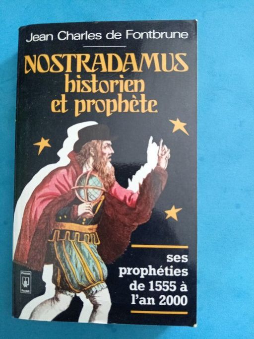 Nostradamus historien et prophète | Jean Charles de fontbrune