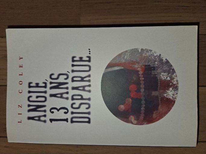 Angie, 13 ans, disparue... | Liz Coley