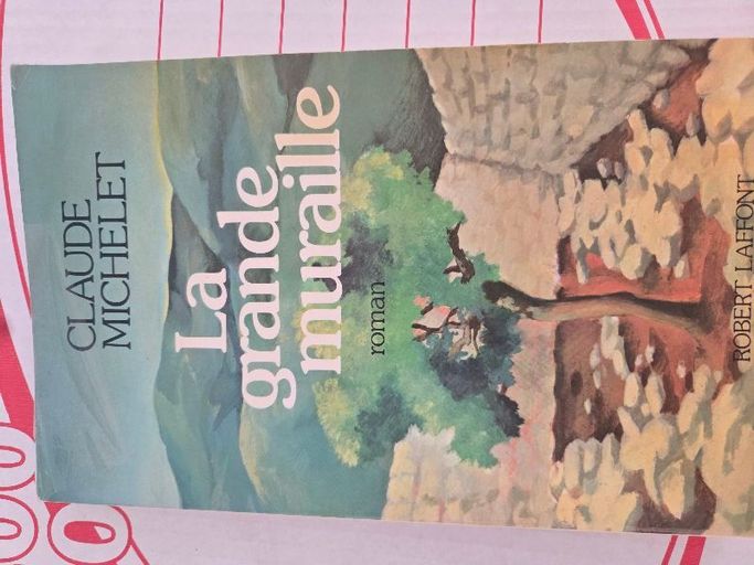 La grande muraille | Claude Michelet
