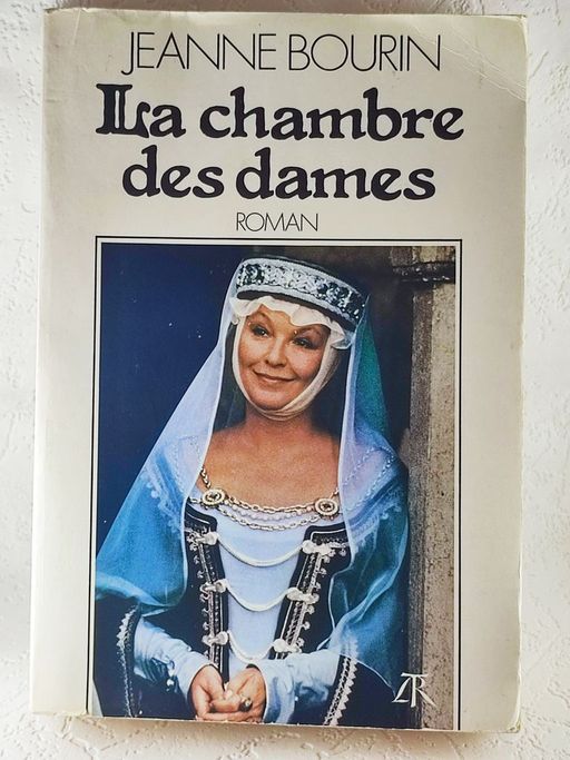 LA CHAMBRE DES DAMES  | Jeanne Bourin