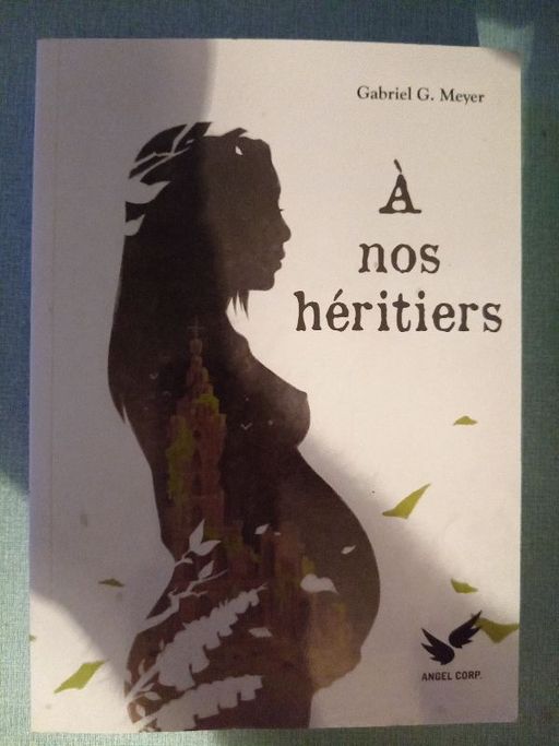 À nos héritiers | Gabriel 'g. Meyer