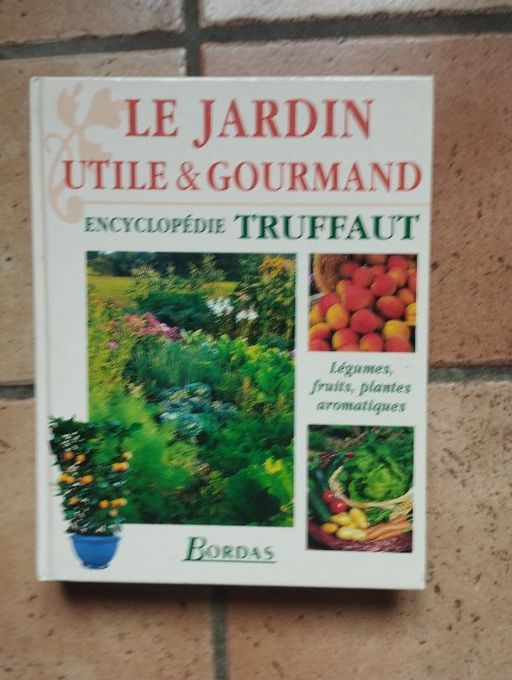 Le jardin utile et gourmand | Patrick Mioulane