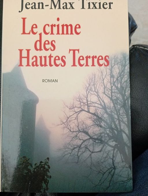 Le crime des Hautes Terres | Jean Max Tixier