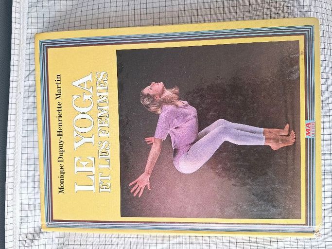 Le YOGA et les FEMMES | Monique Dupuy et Henriette Martin