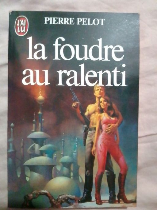 La Foudre au ralenti | Pierre Pelot