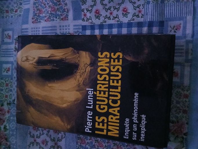 Les guérisons miraculeuses | Pierre Lunel