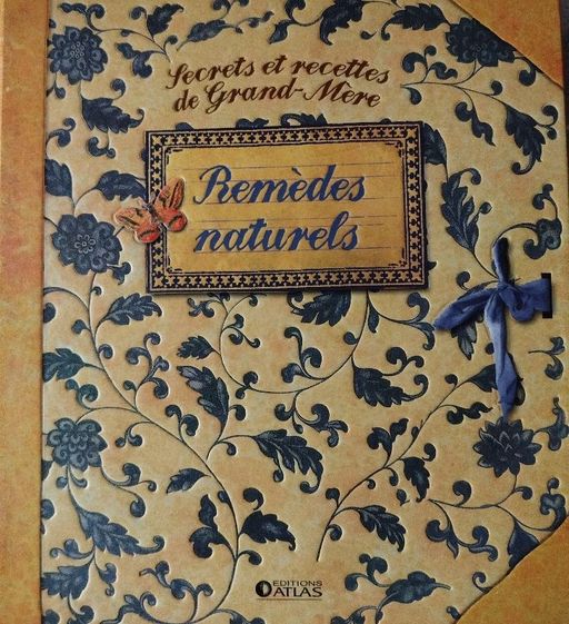 Secrets et recettes de grand-mère Remèdes naturels | Sylvie Girard-Lagorce