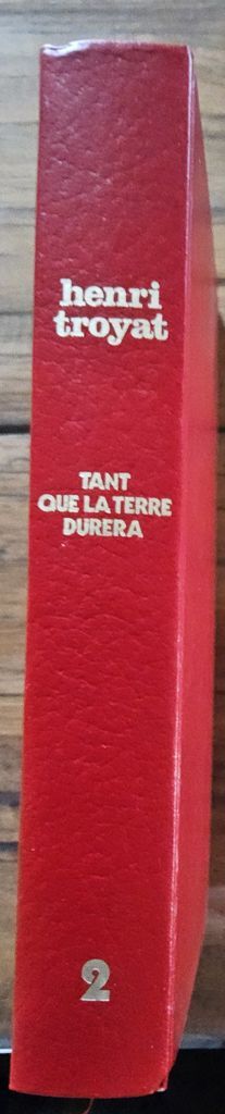 Tant que la terre durera | Henri Troyat