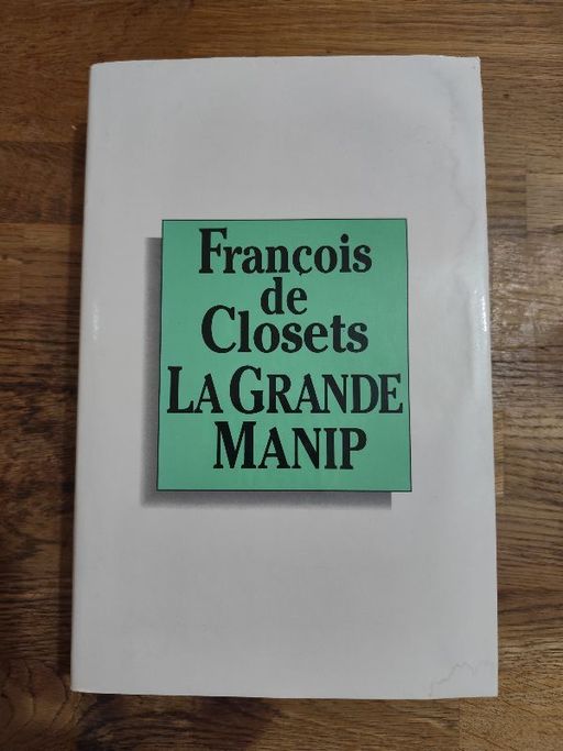 La grande manip | François de closets