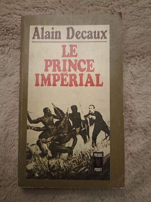 Le Prince Impérial | Alain Decaux