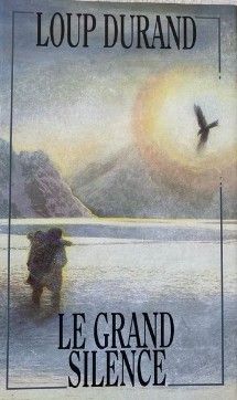 Le grand silence | Loup Durand