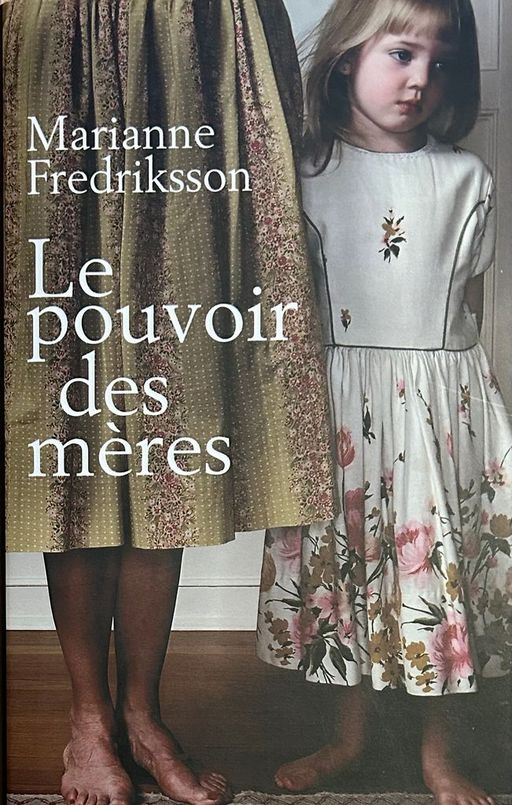 Le pouvoir des mères | Marianne Fredriksson