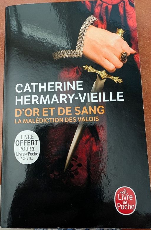 D'OR ET DE SANG La malédiction des Valois | CATHERINE HERMANY VIEILLE