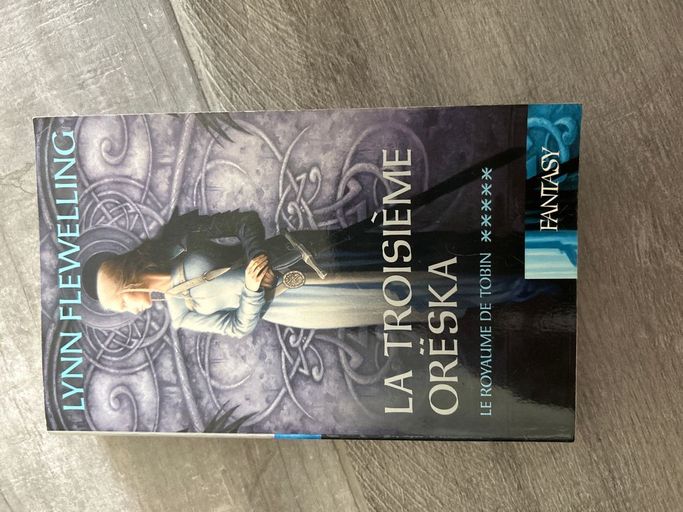 La 3eme oreska - le royaume de tobin vol 5 | Lynn flewelling