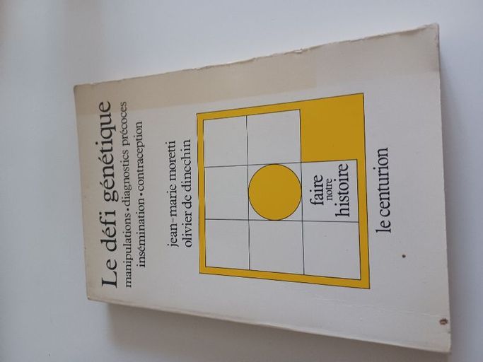 Le Défi génétique : manipulations, diagnostics précoces, insémination, contraception | Jean-Marie Moretti, Olivier de Dinechin