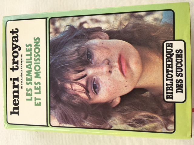 Les semailles et les moissons | Henri Troyat