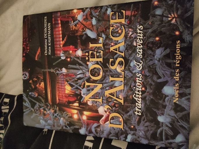 Noël d'Alsace : traditions et saveurs | Christiane Desbordes, Alain Kauffmann, Alain Kauffmann
