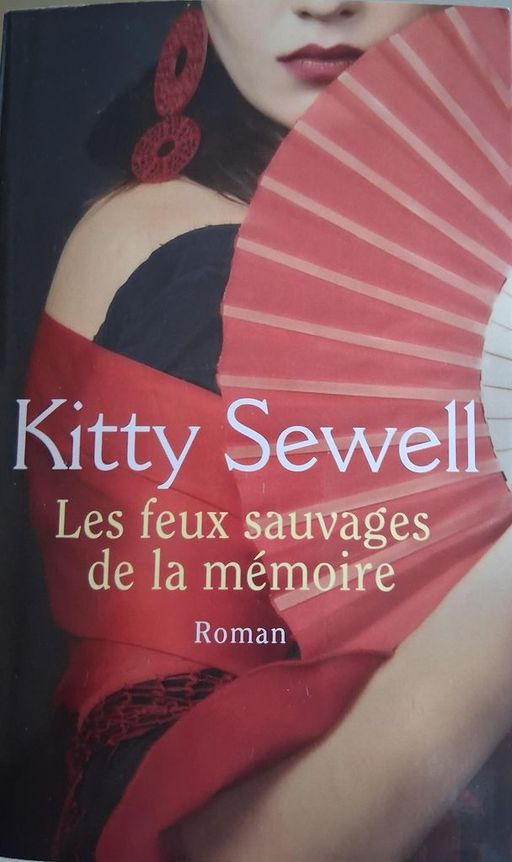 Les feux sauvages de la mémoire | Kitty Sewell