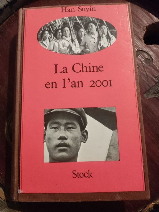 La Chine en l'an 2001 | Han Suyin