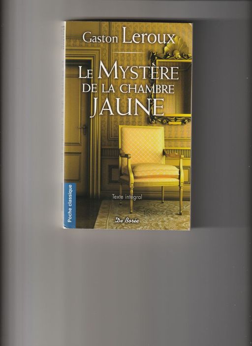 LE MYSTERE DE LA CHAMBRE JAUNE | Gaston Leroux