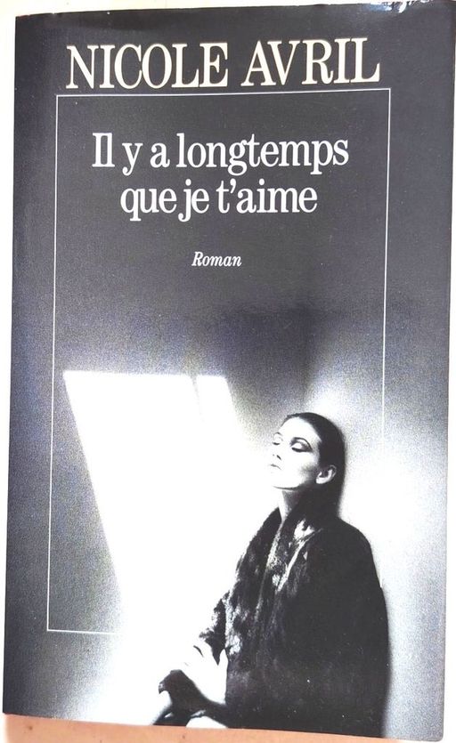 Il y a longtemps que je t'aime | Nicole Avril